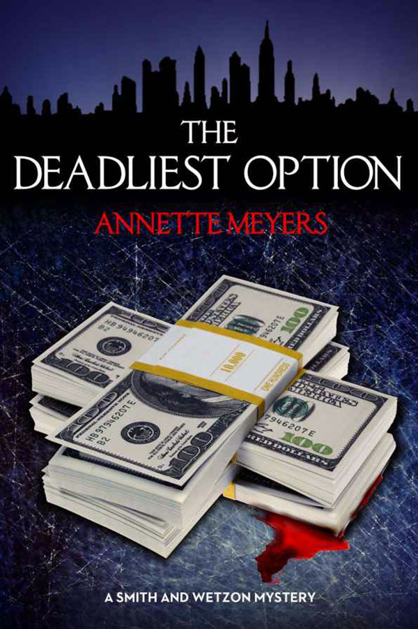 The Deadliest Option by Annette Meyers
