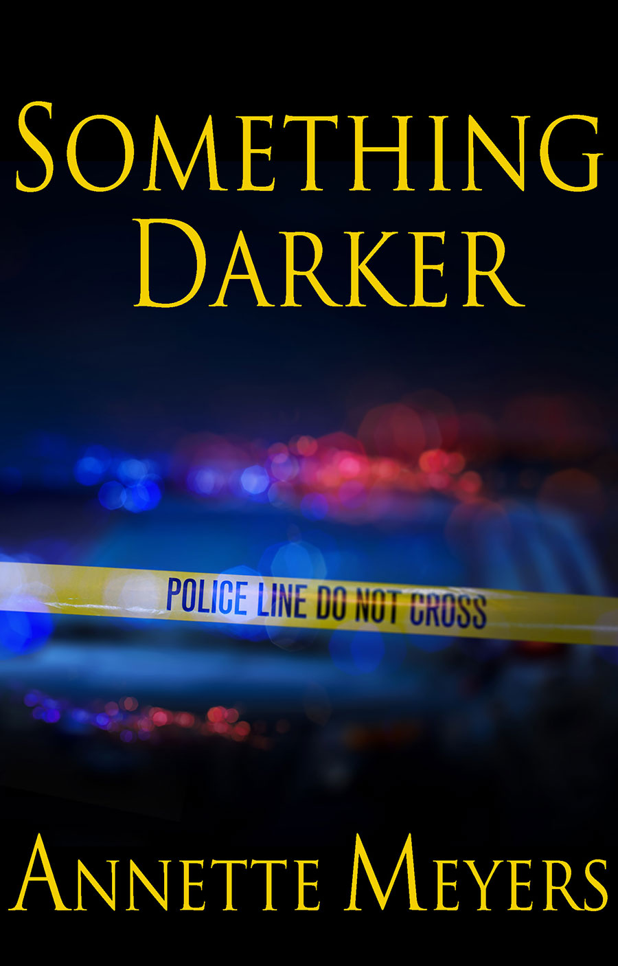 Something Darker - Annette Meyers